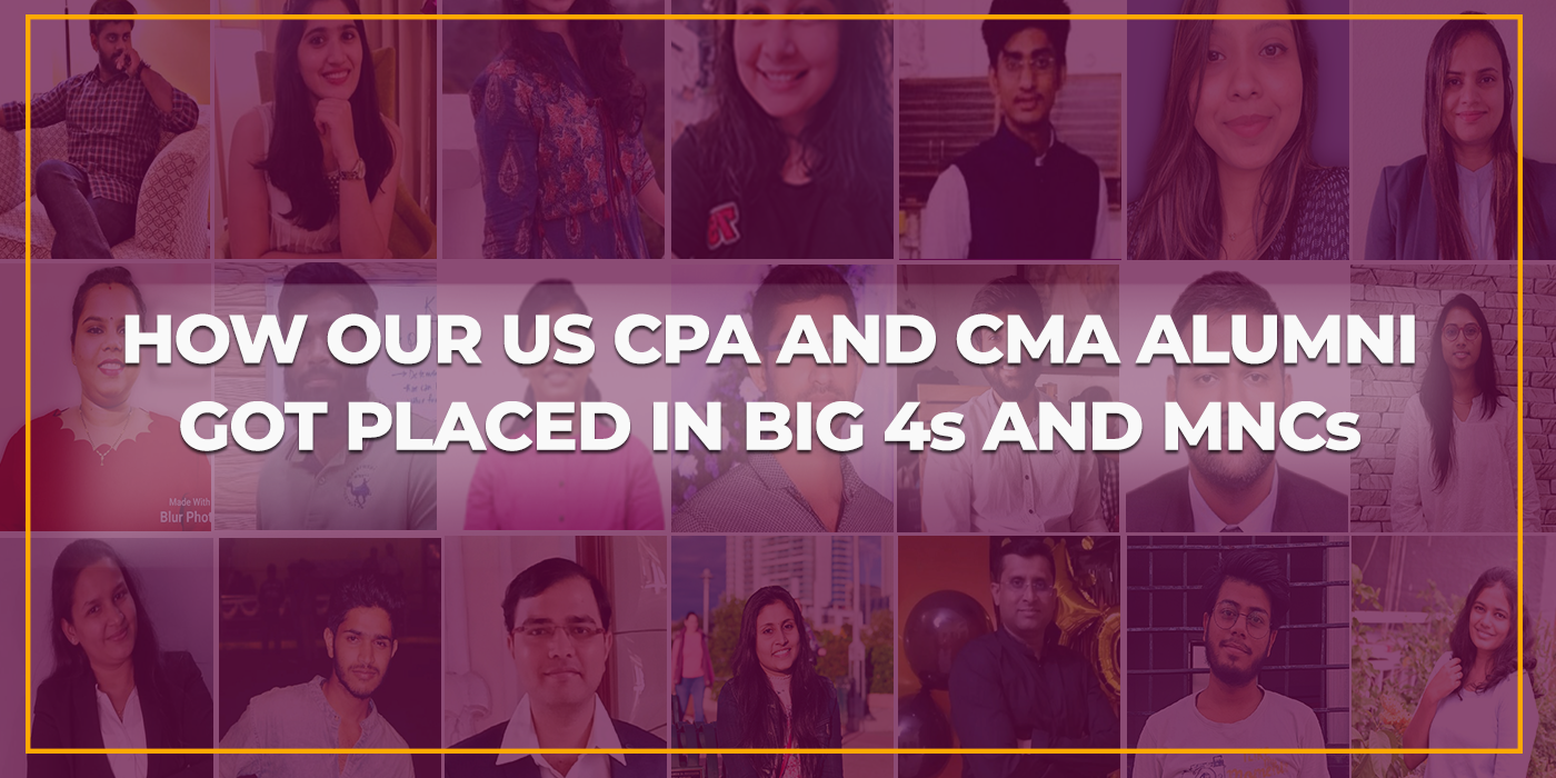 How our CPA and CMA Alumni got Placed in Big 4s and MNCs
